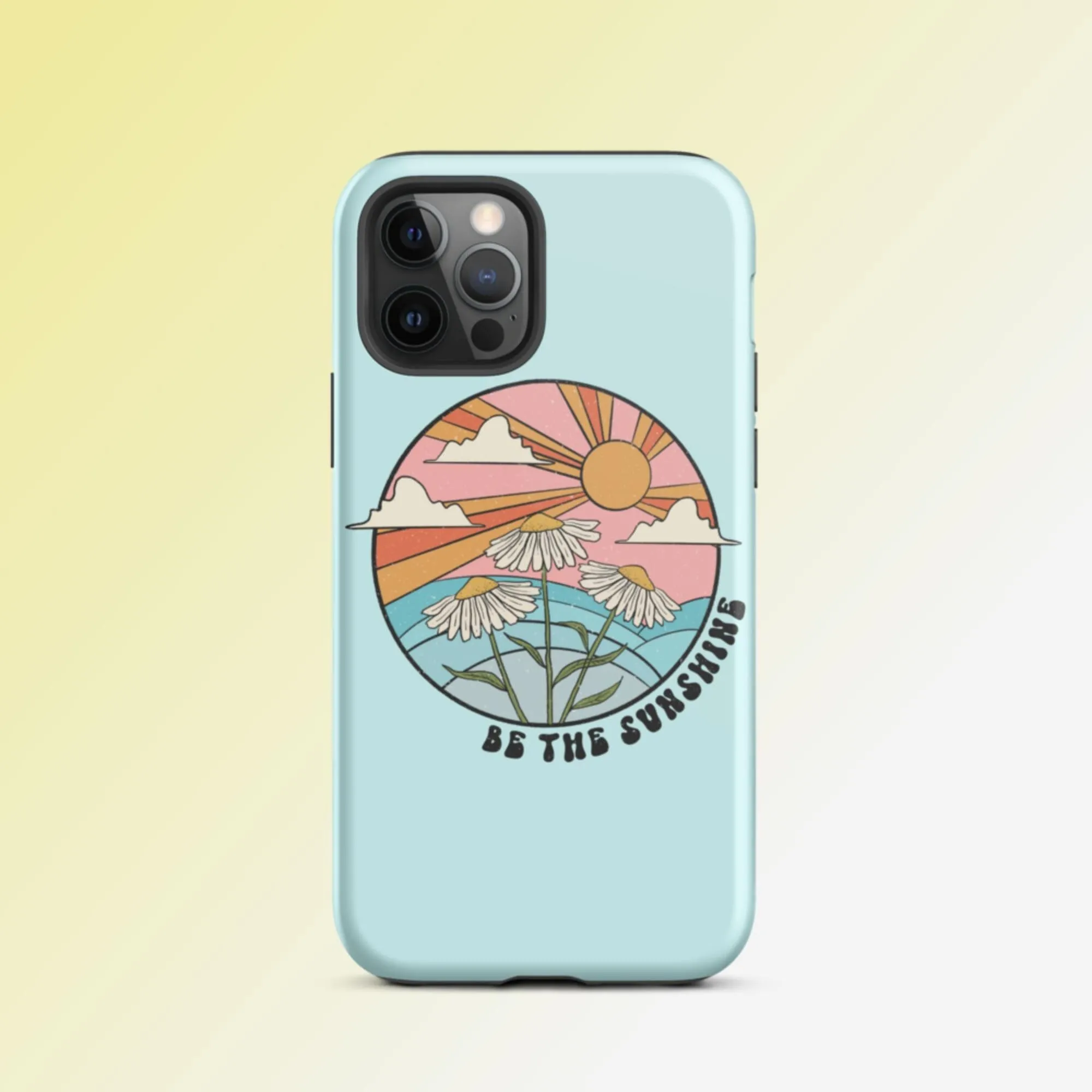 Be The Sunshine iPhone Case - KBB Exclusive